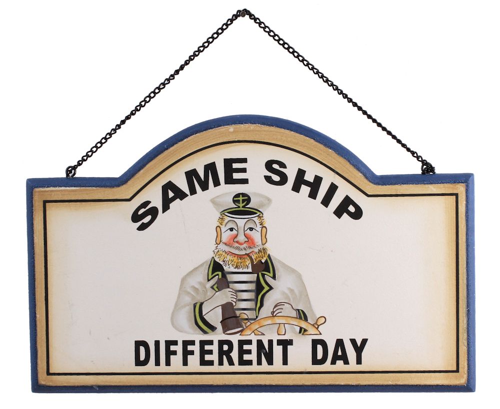 BI099-wood-same-ship-different-day-captain-sign 12" Wooden Same Ship Different Day Captain Wall Sign - Image 1