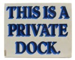 14" This is a Private Dock Wall Sign