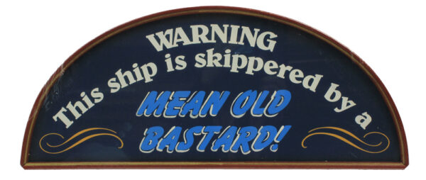 18" Warning - Mean Old Bastard Wall Sign