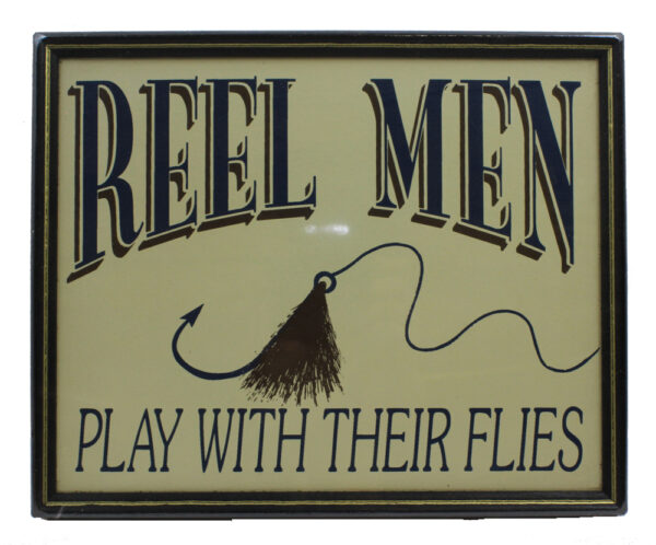 14" Reel Men Play with Their Flies Wall Sign
