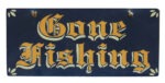 16" Gone Fishing Wall Sign