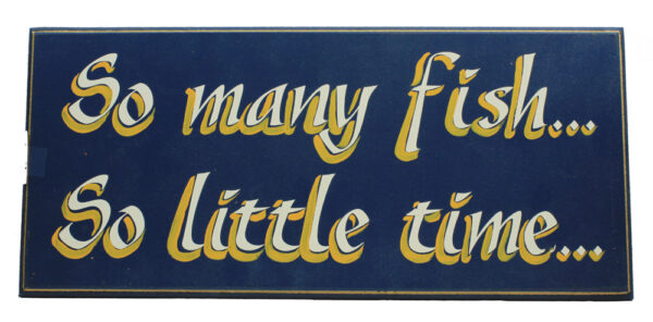16" So Many Fish So Little Time Wall Sign