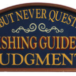 Fishing Guides Judgment Wall Sign Wood Plaque