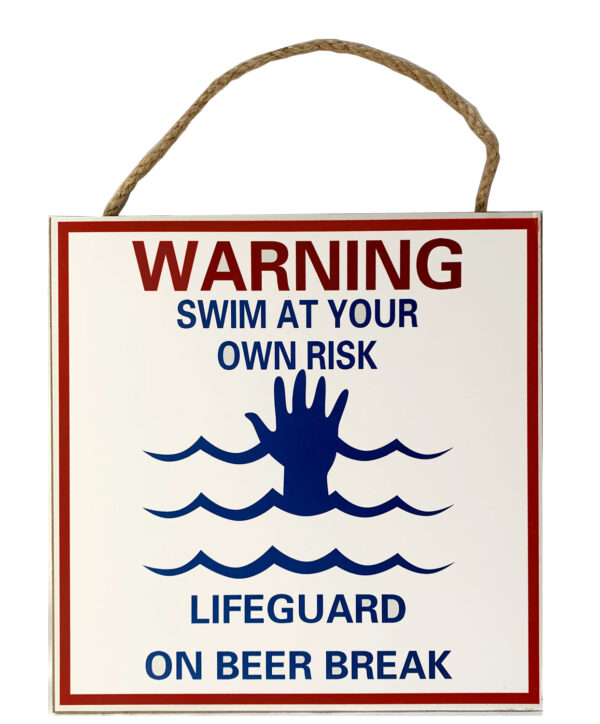 Globe Imports Warning Swim at Your Own Risk Lifeguard On Beer Break Wooden Hanging Sign