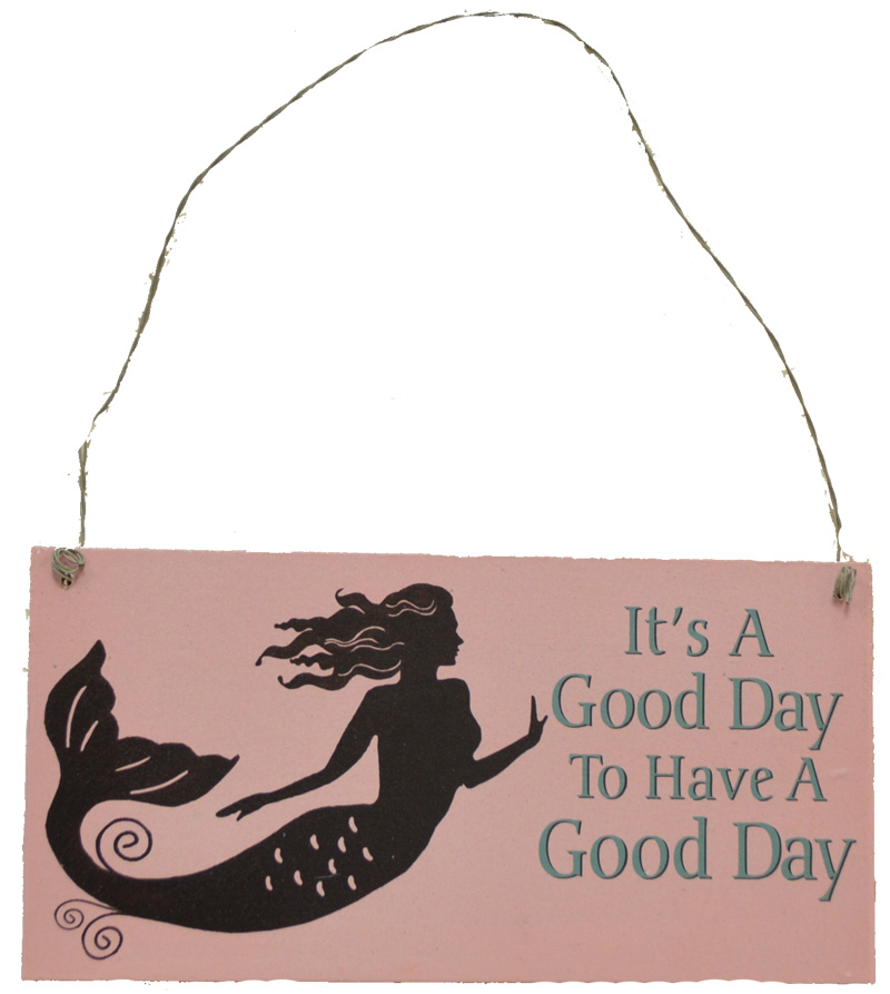 OW235-mermaid-thoughts-wooden-sign-its-a-good-day-to-have-a-good-day Mermaid Thoughts Wooden Sign - It's A Good Day to Have a Good Day 7”L